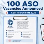 CSIR Opens 100 Assistant Section Officer Posts for 2024 Civil Services Aspirants; Apply by July 13, 2026
