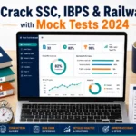 How to Use Mock Tests to Crack SSC, IBPS & Railway Exams in 2024